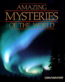Amazing mysteries of the world /