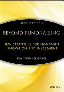Beyond fundraising : new strategies for nonprofit innovation and investment /