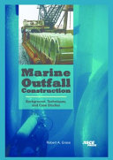 Marine outfall construction : background, techniques, and case studies /