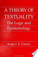 A theory of textuality : the logic and epistemology /