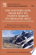 The Western Alps, from rift to passive margin to orogenic belt : an integrated geoscience overview /