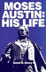 Moses Austin : his life /