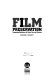 Film preservation : competing definitions of value, use, and practice /