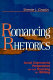 Romancing rhetorics : social expressivist perspectives on the teaching of writing /