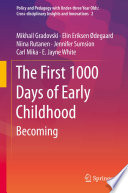 The First 1000 Days of Early Childhood : Becoming /