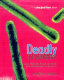 Deadly invaders : virus outbreaks around the world, from Marburg fever to avian flu /