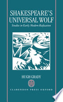 Shakespeare's universal wolf : studies in early modern reification /