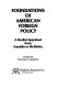 Foundations of American foreign policy : a realist appraisal from Franklin to McKinley : essays /