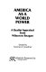 America as a world power : a realist appraisal from Wilson to Reagan : essays /