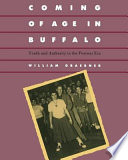 Coming of age in Buffalo : youth and authority in the postwar era /