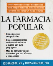 La farmacia popular : desde remedios caseros y medicamentos hasta terapias naturales, todas las mejores opciones para vencer 36 males comunes /