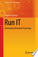 Run IT : Dominating Information Technology /