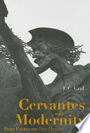 Cervantes and modernity : four essays on Don Quijote /