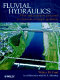 Fluvial hydraulics : flow and transport processes in channels of simple geometry /