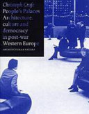 People's palaces : architecture, culture and democracy in post-war Western Europe /