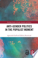 Anti-gender politics in the populist moment /