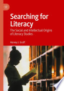 Searching for Literacy : The Social and Intellectual Origins of Literacy Studies /