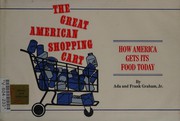 The great American shopping cart ; how America gets its food today /