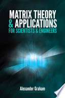 Matrix theory & applications for scientists & engineers /
