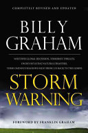 Storm warning : whether global recession, terrorist threats, or devastating natural disasters, these ominous shadows must bring us back to the gospel /