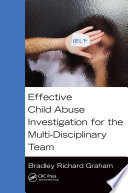 Effective child abuse investigation for the multi-disciplinary team /