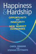 Happiness and hardship : opportunity and insecurity in new market economies /