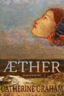Æther : an out-of-body lyric /