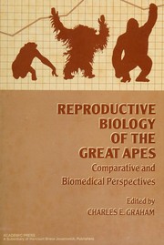 Reproductive biology of the great apes : comparative and biomedical perspectives /