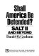 Shall America be defended? : Salt II and beyond /