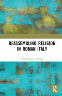 Reassembling religion in Roman Italy /