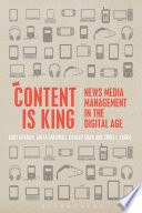 Content is king : news media management in the digital age /