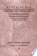 The rise of American research universities : elites and challengers in the postwar era /
