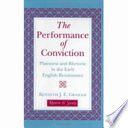 The performance of conviction : plainness and rhetoric in the early English Renaissance /