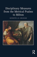 Disciplinary measures from the metrical Psalms to Milton /