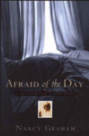 Afraid of the day : a daughter's journey /