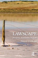 Lawscape : property, environment, law /