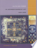 Faith and power in Japanese Buddhist art, 1600-2005 /