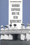 Women suffrage and the new democracy /