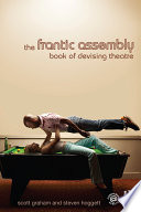 The Frantic Assembly book of devising theatre /