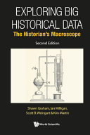 Exploring big historical data : the historian's macroscope /