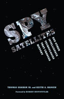 Spy satellites : and other intelligence technologies that changed history /