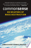 Common sense on weapons of mass destruction /