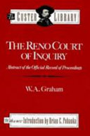 The Reno Court of Inquiry : abstract of the official record of proceedings /