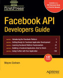 Facebook API developers guide /