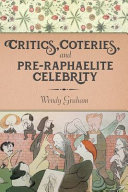 Critics, coteries, and Pre-Raphaelite celebrity /