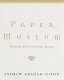 Paper museum : writings about painting, mostly /