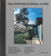 Walters Way & Segal Close : the architect Walter Segal and London's self-build communities : a look at two of London's most unusual streets /