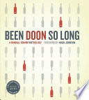 Been Doon so long : a Randall Grahm vinthology /