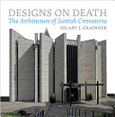 Designs on death : the architecture of Scottish crematoria /