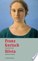 Franz Gertsch, Silvia : chronicle of a painting /